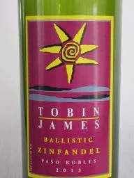 Behind the Cork™ - 2013 Tobin James Ballistic Zinfandel